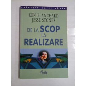 DE LA SCOP LA REALIZARE - KEN BLANCHARD, JESSE STONER